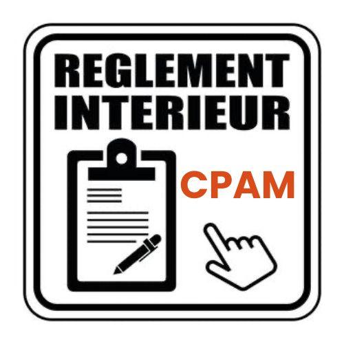 RÈGLEMENT INTÉRIEUR CPAM
